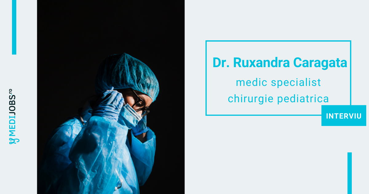 Femei in chirurgie | Dr. Ruxandra Caragata, medic specialist chirurgie pediatrica