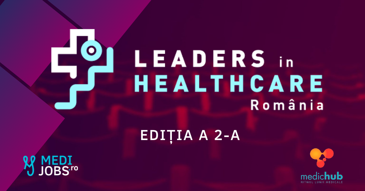 Oricine poate deveni un Lider | Te așteptăm la Leaders in Healthcare Romania 2021!