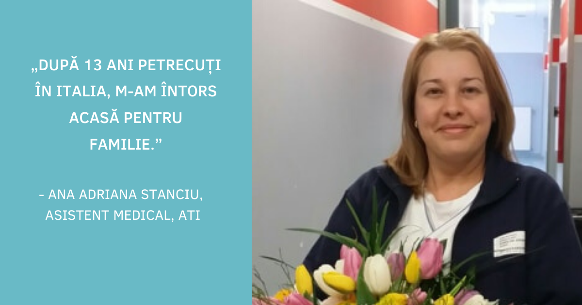 INTERVIU | Ana Adriana Stanciu, asistent medical ATI: „Cei 13 ani petrecuti in Italia au dus la ceea ce numim „burn-out”, asa am considerat ca este timpul sa vin acasa”