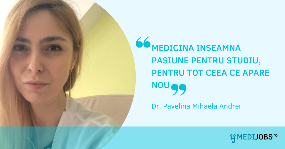 INTERVIU | Dr. Pavelina Mihaela Andrei, medic specialist dermatologie: „Medicina inseamna pasiune pentru studiu, pentru tot ceea ce apare nou”
