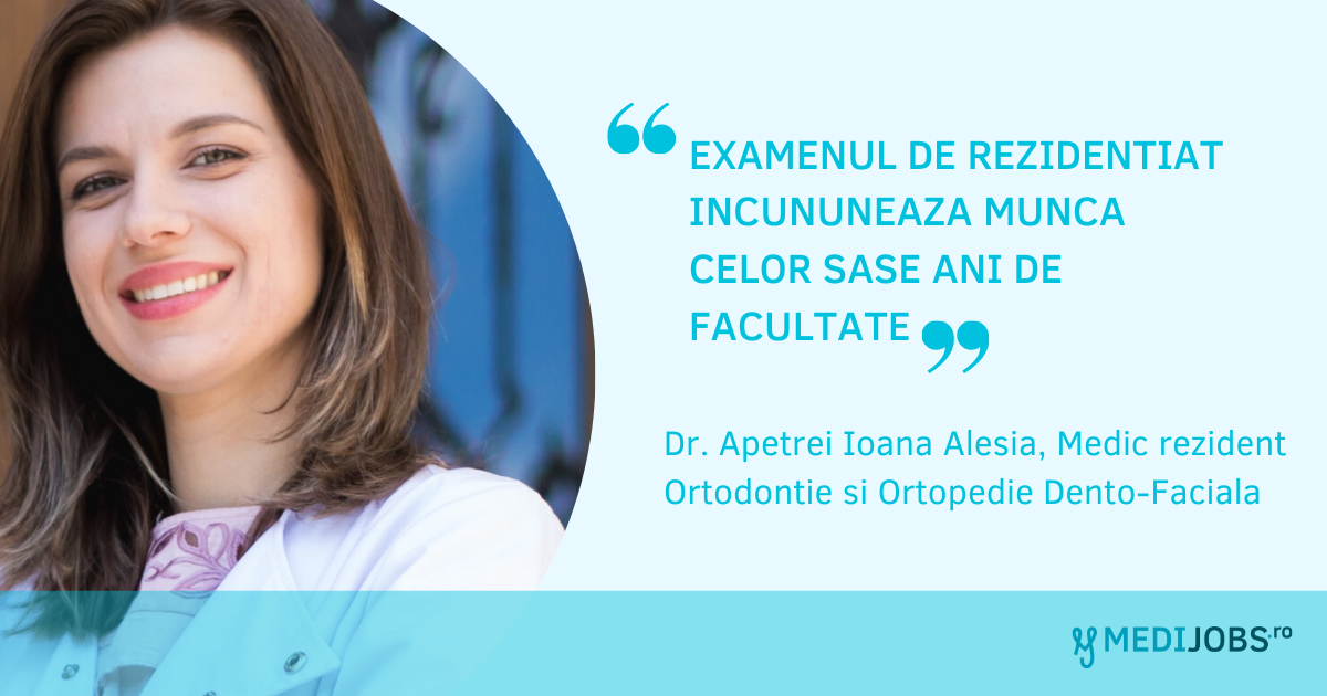 INTERVIU | Dr. Apetrei Ioana Alesia, Medic rezident Ortodontie si Ortopedie Dento-Faciala