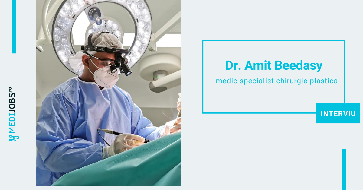 INTERVIU | Dr. Amit Beedasy, medic specialist chirurgie plastica si microchirurgie reconstructiva