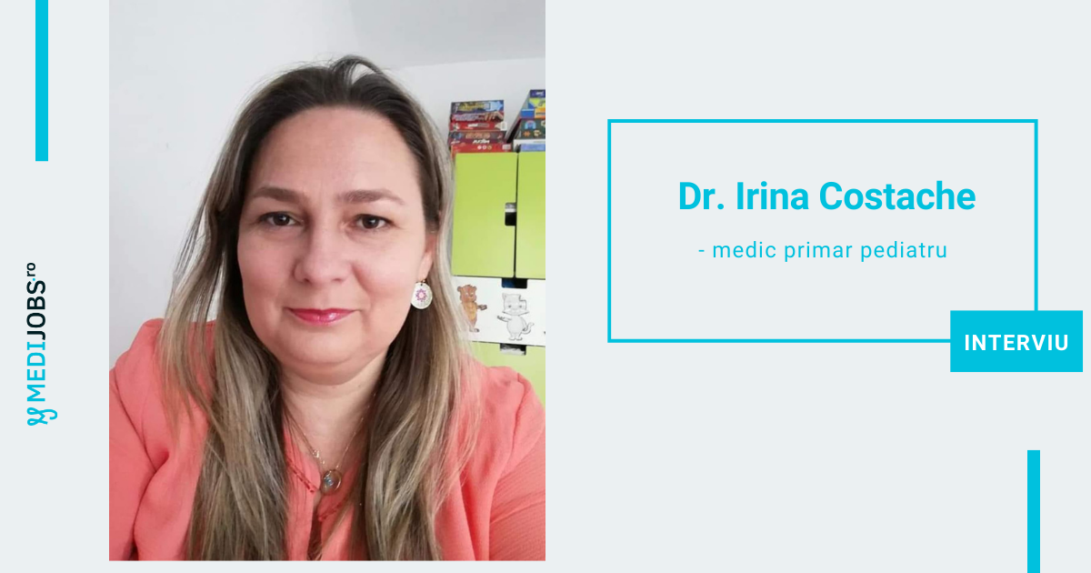 INTERVIU | Dr. Irina Costache, medic primar pediatru
