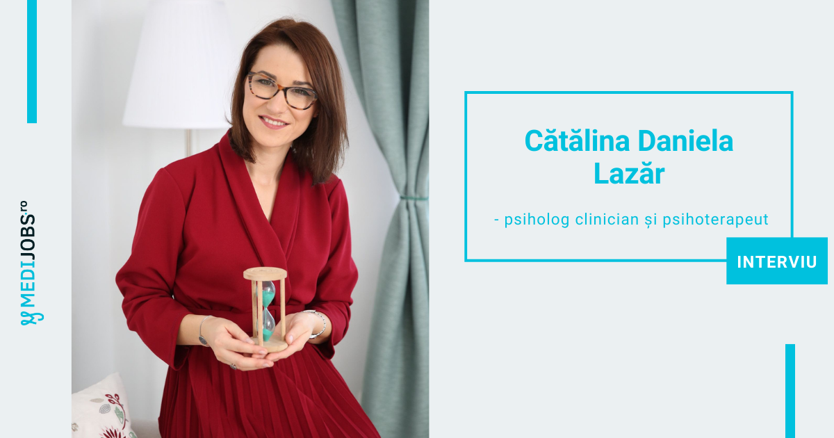 INTERVIU | Cătălina Daniela Lazăr, psiholog clinician și psihoterapeut