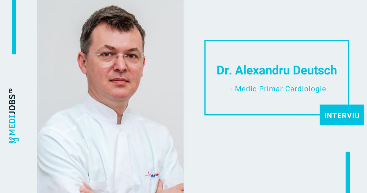 INTERVIU | Dr. Alexandru Deutsch, Medic Primar Cardiologie cu competente in Electrofiziologie si Stimulare Cardiaca