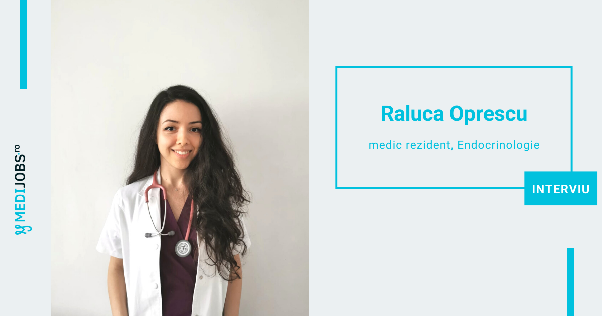 INTERVIU | Raluca Oprescu, medic rezident Endocrinologie
