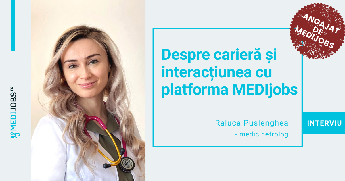 INTERVIU | Raluca Puslenghea, medic nefrolog: „Îmi plac oamenii și vreau să îi ajut”