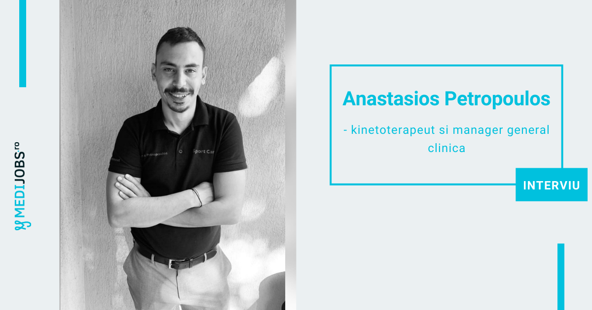 INTERVIU | Anastasios Petropoulos, kinetoterapeut si manager general clinica de recuperare medicala