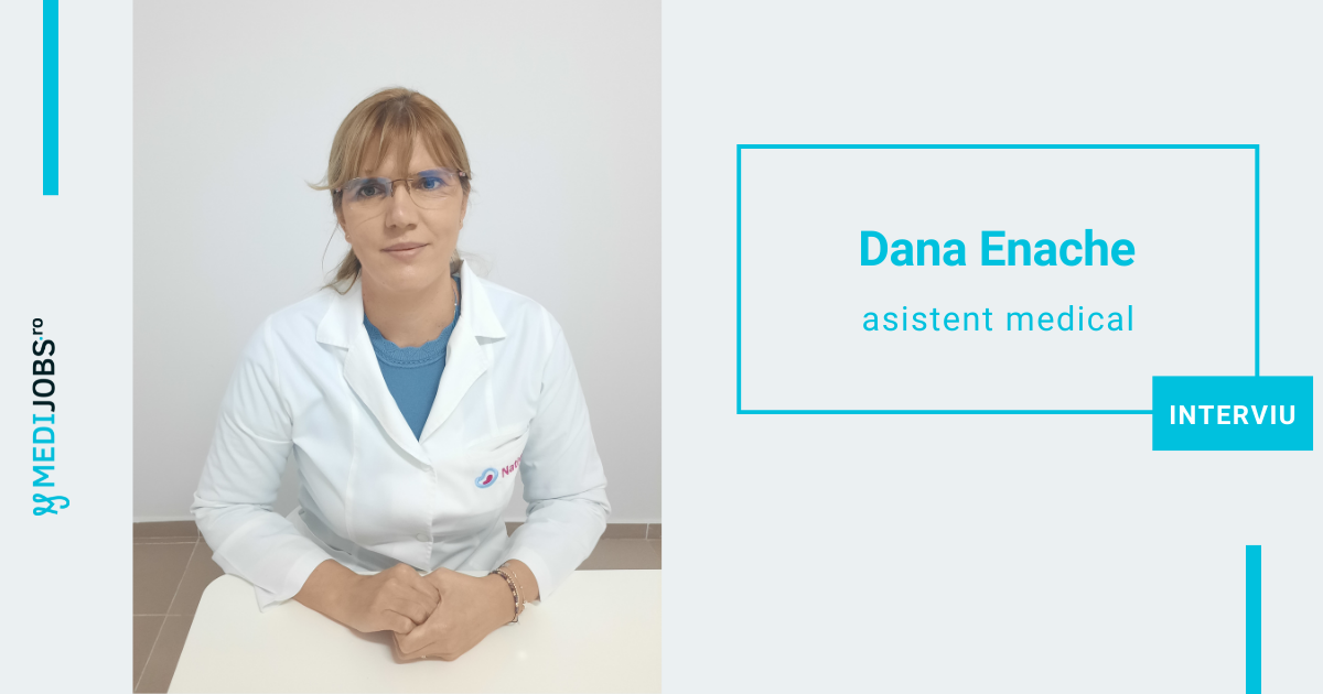 INTERVIU | Dana Enache, asistent medical: Iubirea pentru oameni și pentru meserie sunt definitorii; practic, de aici decurg firesc și celelalte