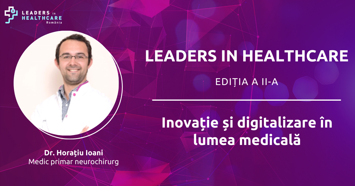 Dr. Horațiu Ioani, medic neurochirurg: Medicina este în urma altor industrii în privința digitalizării