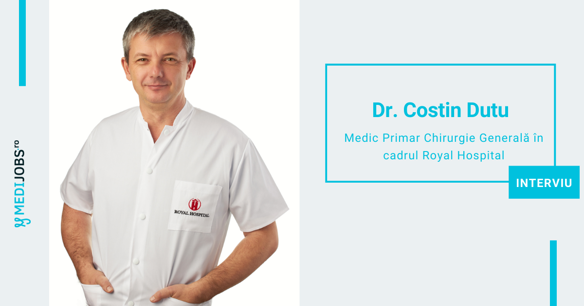 INTERVIU | Dr. Costin Duțu, Medic Primar Chirurgie Generală în cadrul Royal Hospital: Nu de eroi avem neapărat nevoie, ci de oameni conștiinciosi care să își facă meseria riguros