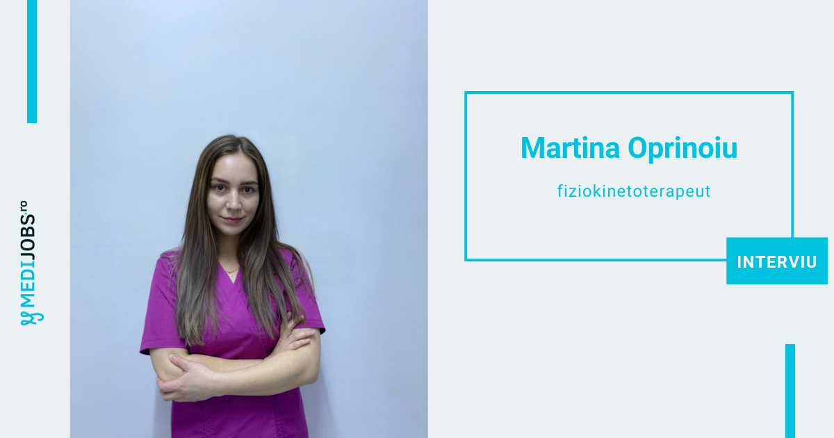 INTERVIU | Martina Oprinoiu, fiziokinetoterapeut: Colaborarea dintre medic si fiziokinetoterapeut este indispensabilă în ceea ce privește evaluarea unui pacient