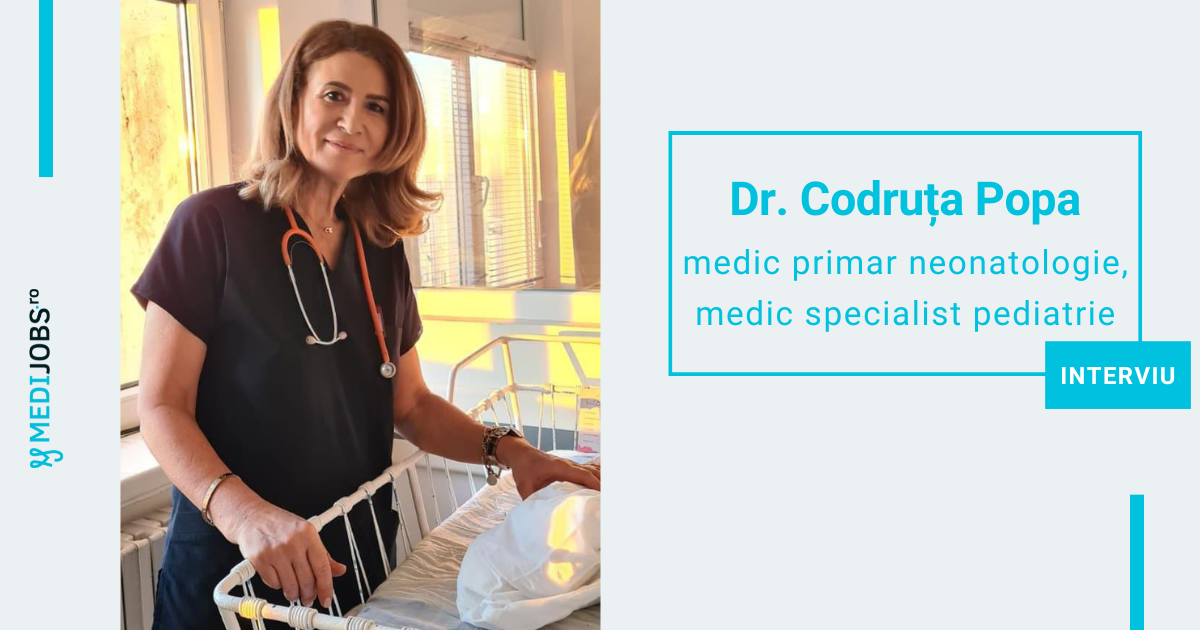 INTERVIU | Dr. Codruța Popa, medic primar neonatologie, medic specialist pediatrie: Deși pediatria a fost prima dragoste, simt că neonatologia mi se potrivește mult mai bine